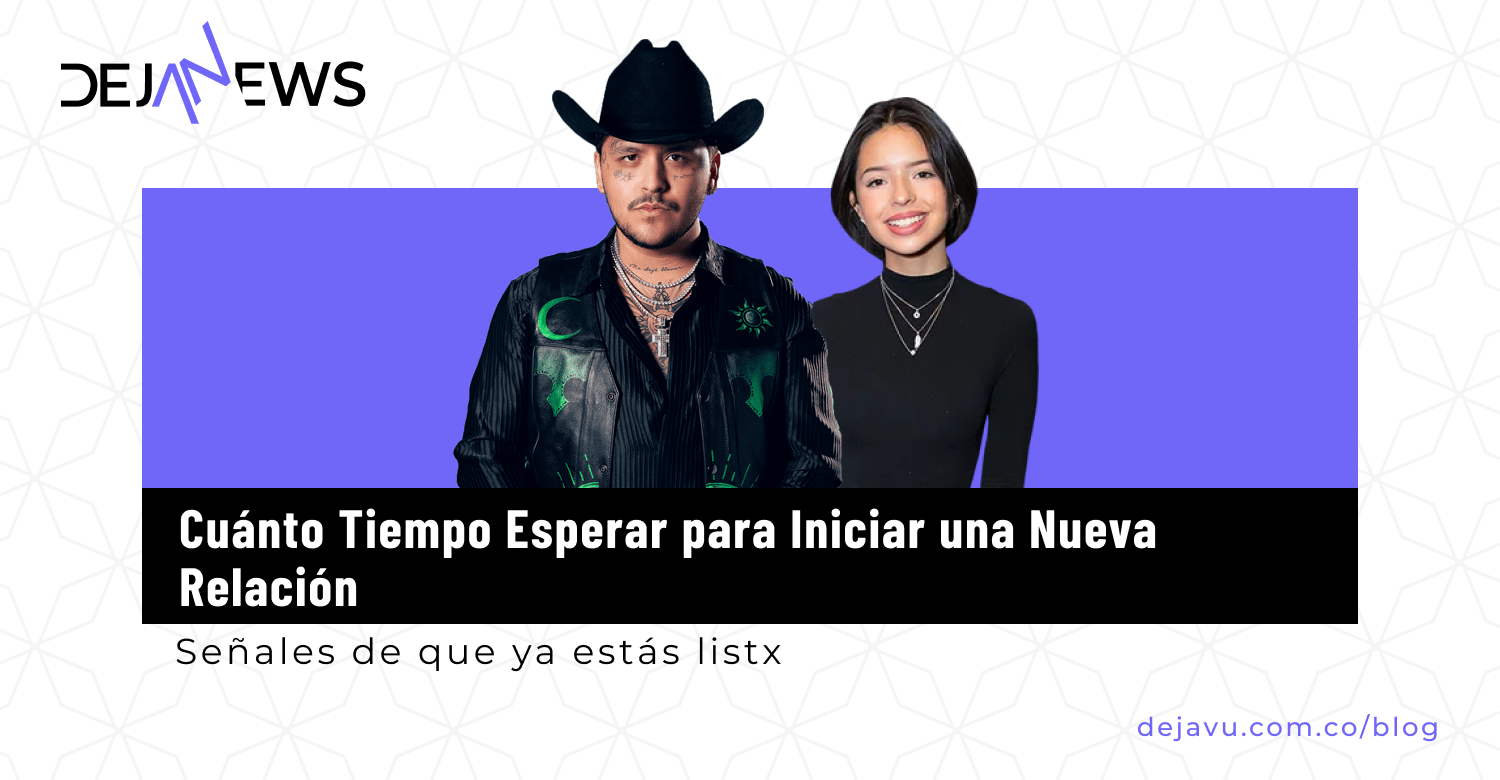 Cuanto tiempo esperar para iniciar una nueva relacion